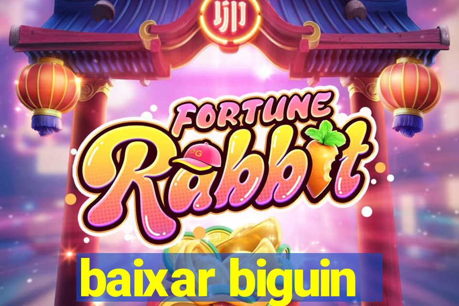 baixar biguin